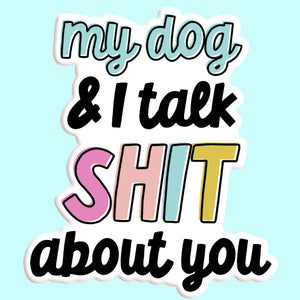 Talk Shit Sticker