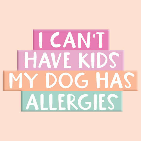 I Can't Have Kids Sticker