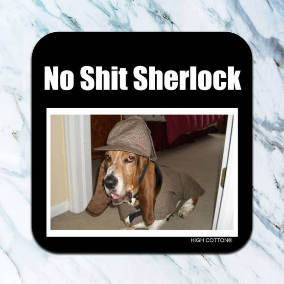 No Shit Sherlock Coaster